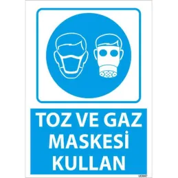 Toz ve Gaz Maskesi Kullan Uyarı Levhası 25 x 35
