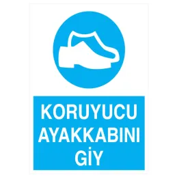 Koruyucu Ayakkabını Giy İş Güvenliği Levhası