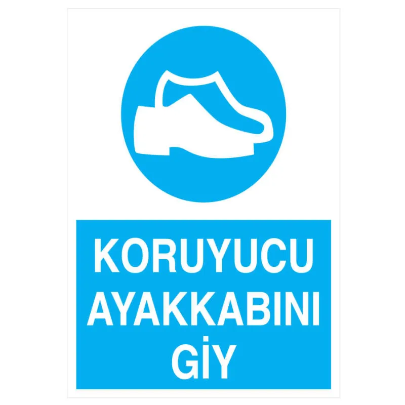 Koruyucu Ayakkabını Giy İş Güvenliği Levhası