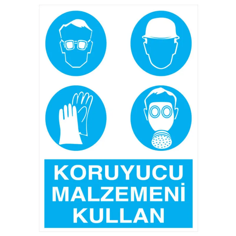 Koruyucu Malzemeni Kullan İş Güvenliği Levhası