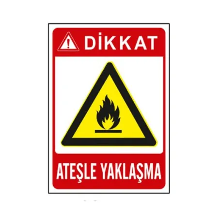 Ateşle Yaklaşma Uyarı Levhası