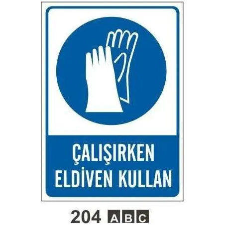 Çalışırken Eldiven Kullan Uyarı Levhası
