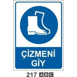Çizmeni Giy Uyarı İkaz Levhası