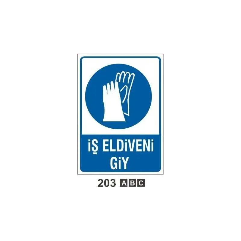 İş Eldiveni Giy Uyarı Levhası