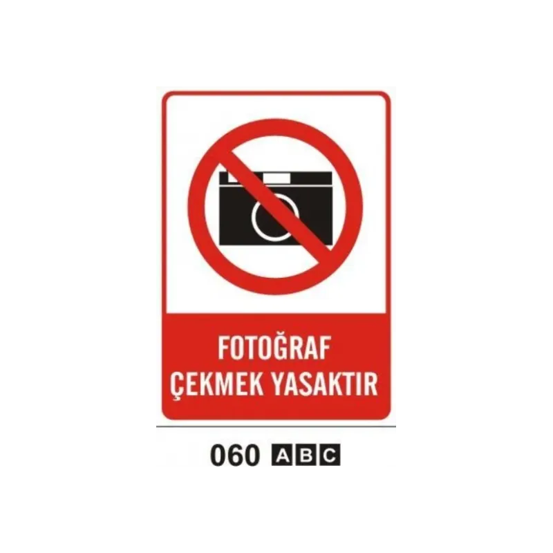Fotoğraf Çekmek Yasaktır Uyarı Levhası