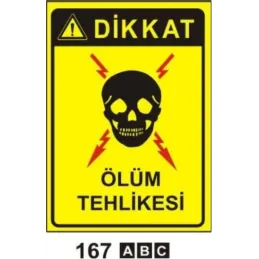 Dikkat Ölüm Tehlikesi Uyarı ikaz Levhası