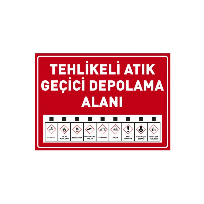 Tehlikeli Atık Geçici Depolama Alanı Uyarı Levhası