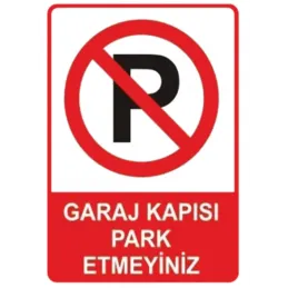 Garaj Kapısı Park Etmeyiniz Uyarı Levhası