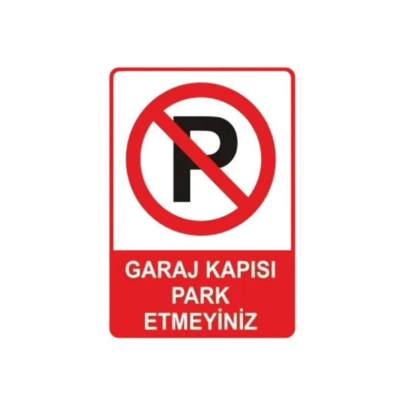 Garaj Kapısı Park Etmeyiniz Uyarı Levhası