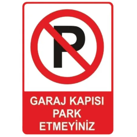 Garaj Kapısı Park Etmeyiniz Uyarı Levhası