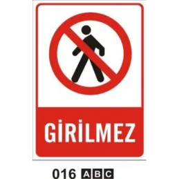 Girilmez Uyarı Levhası