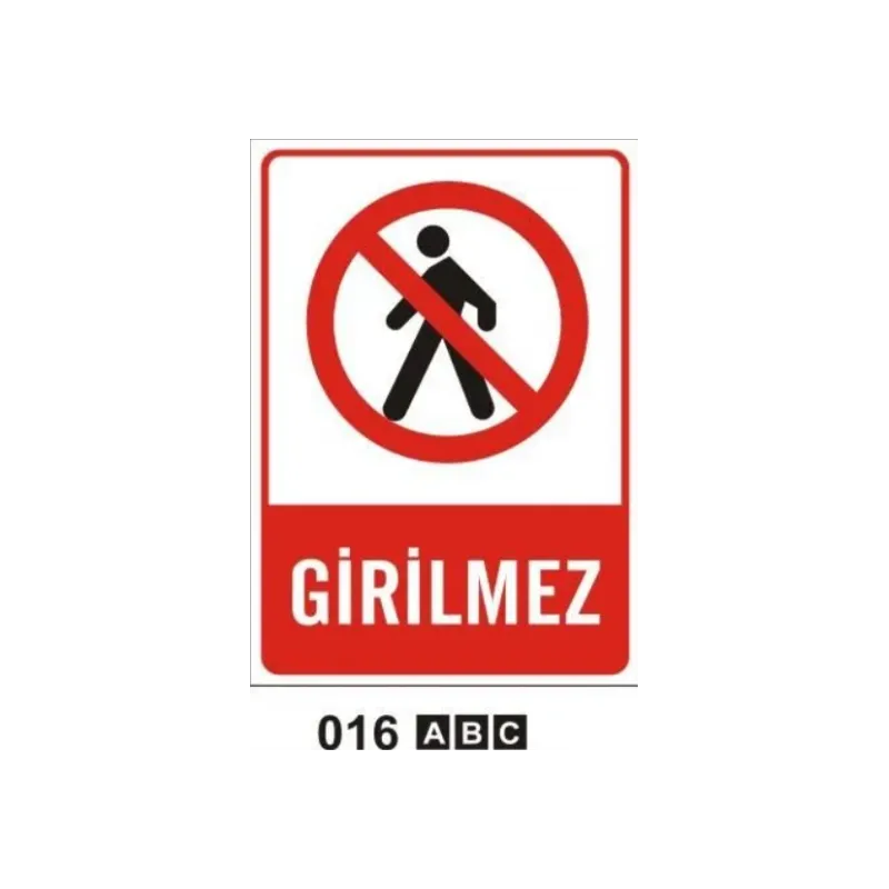 Girilmez Uyarı Levhası
