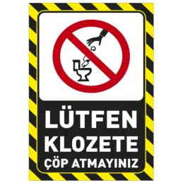 Lütfen Klozete Çöp Atmayınız Uyarı Levhası